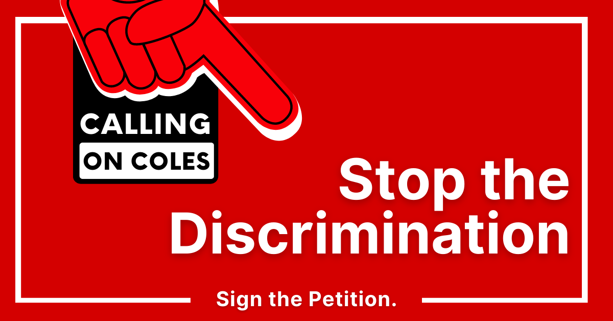 Coles Why Do You Still Have A Covid Policy? Stop The Discrimination